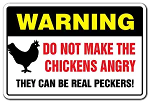 Do Not Make The Chickens Angry Warning Sign | Indoor/Outdoor | Funny Home Décor for Garages, Living Rooms, Bedroom, Offices | Signmission Gift Farmer Egg Rooster Dairy Attack Sign Decoration