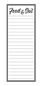 Food & Shit Grocery List Notepad - with Magnet | For Shopping and To Do Lists, Funny Magnetic Note Pad for Refrigerator, 3x8 Inches, 50 Sheets