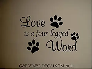 Love Is A Four Legged Word Vinyl Wall Decal Home Decor Wall Lettering Words