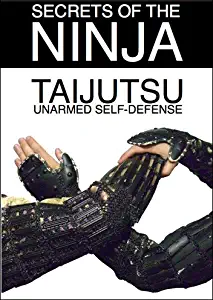 Secrets of the Ninja: Taijutsu Unarmed Self Defense