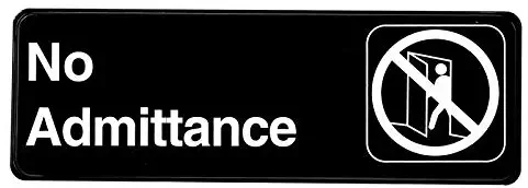 Alpine Industries No Admittance Sign - Outdoor Self Stick Wall/Door Placard w/White Lettering & Symbol for Office/Commercial Buildings & Businesses