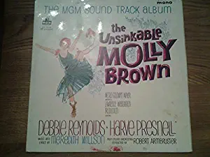 The Unsinkable Molly Brown - The MGM Sound Track Album - Soundtrack / Debbie Reynolds, Harve Presnell And MGM Studio Orchestra LP